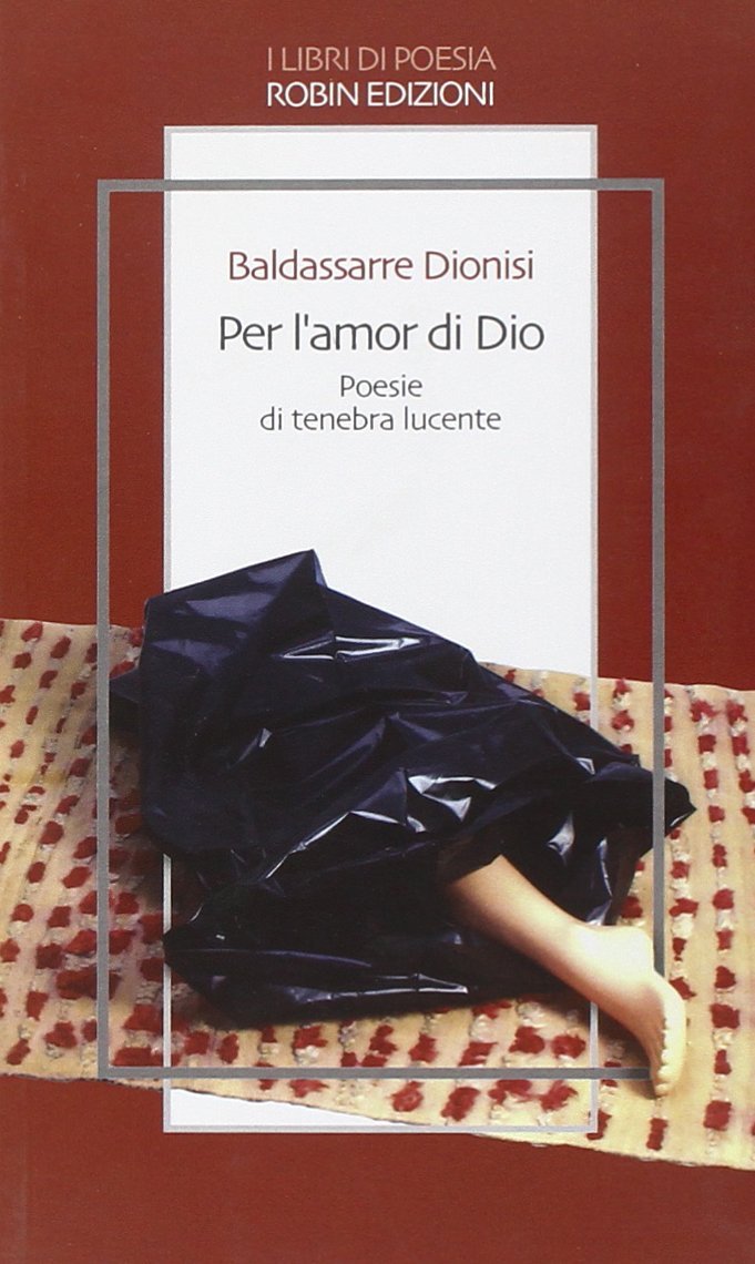 Per l'amor di Dio. Poesie di tenebra lucente, Torino, Edizioni …