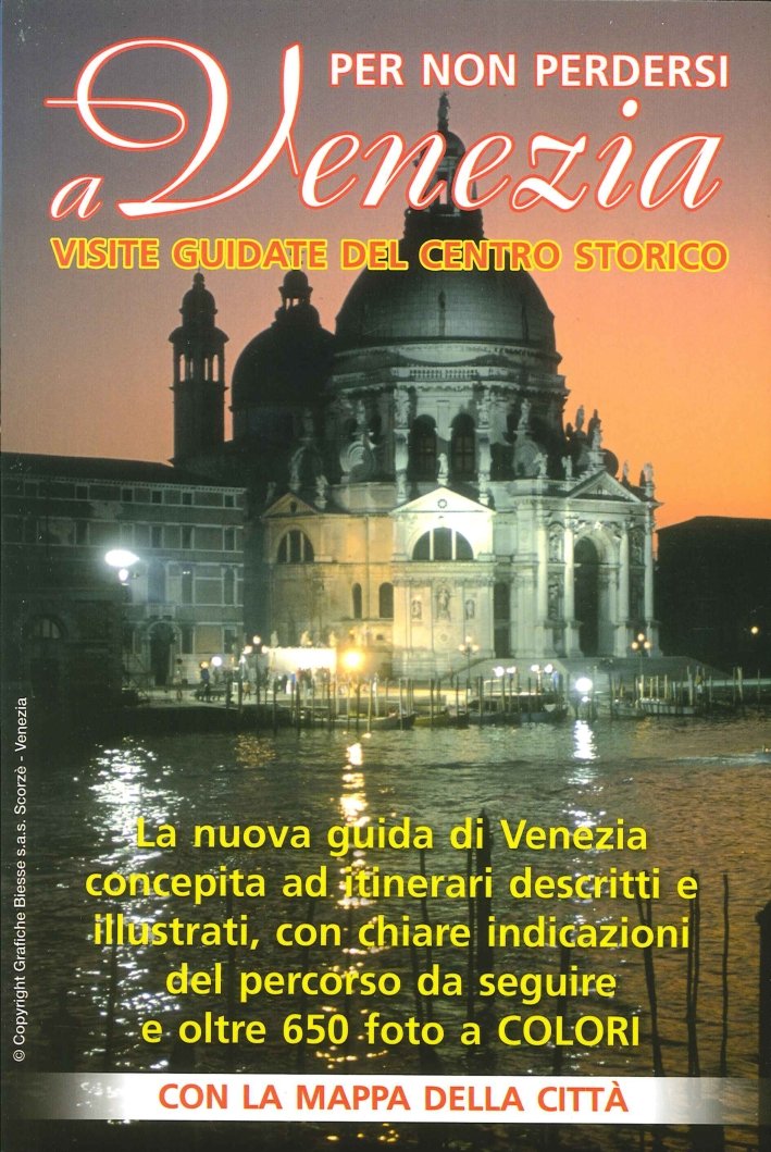 Per non Perdersi a Venezia. Visite Guidate del Centro Storico. …