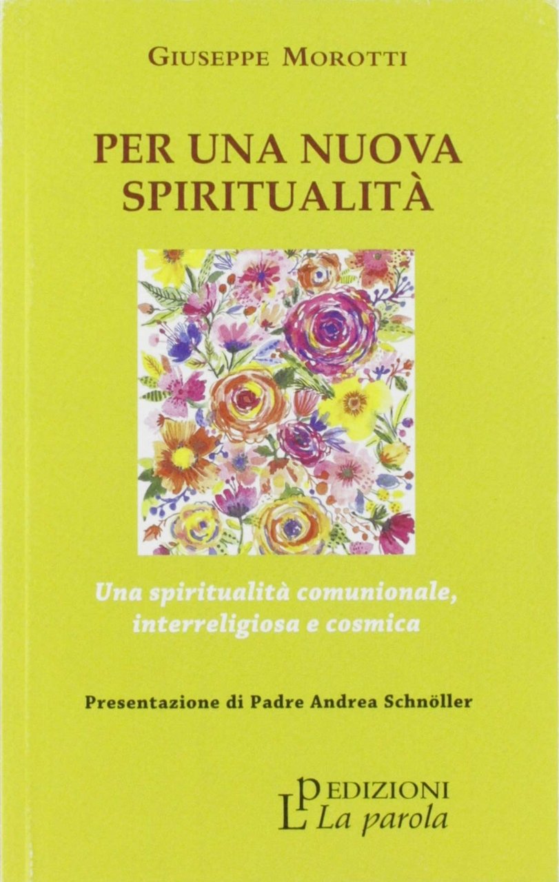 Per una Nuova Spiritualità. Una Spiritualità Comunionale, Interreligiosa e Cosmica, … | Immagine principale