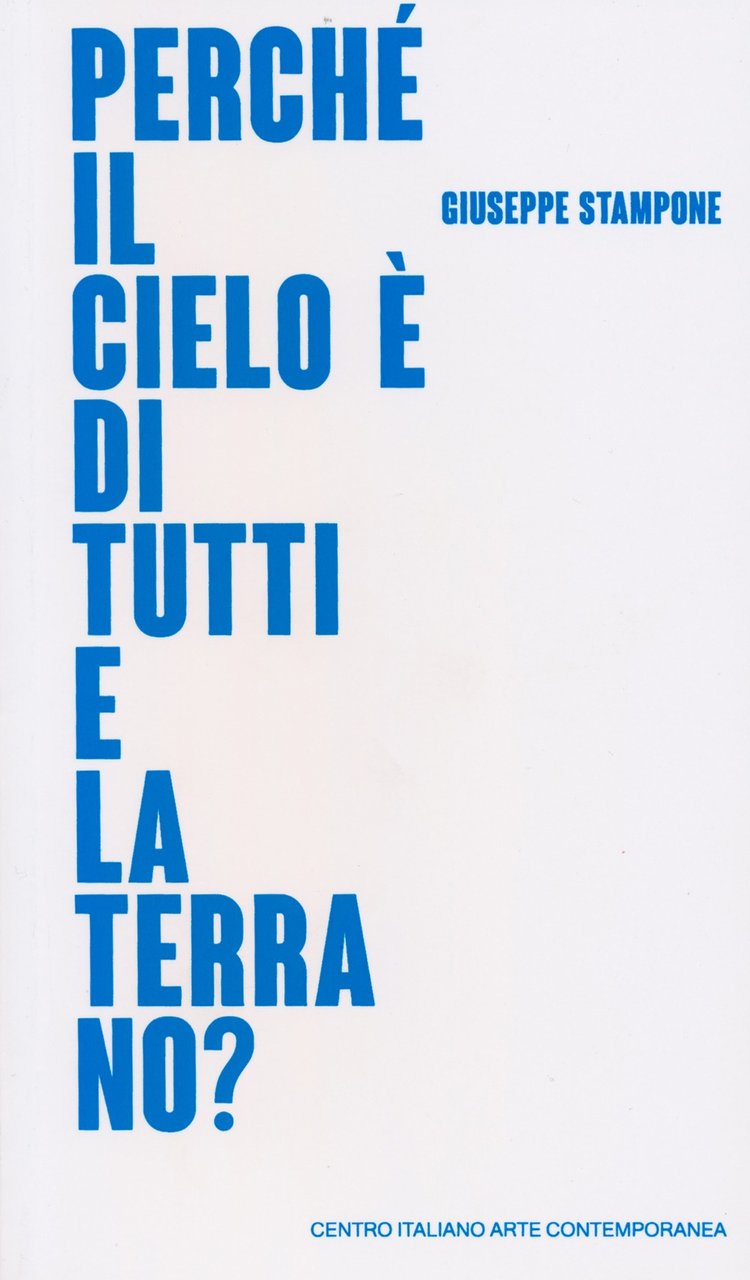 Perché il cielo è di tutti e la terra no?