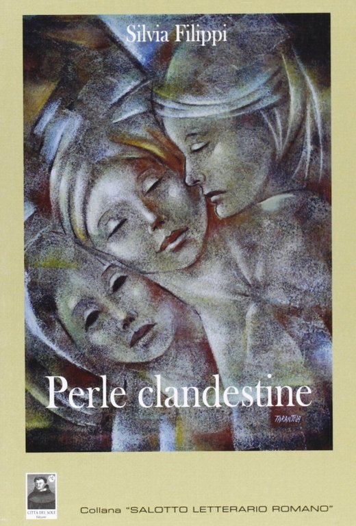 Perle clandestine, Reggio Calabria, Edizioni Città del Sole, 2009