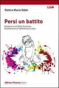 Persi un battito, Palermo, Salvatore Insenga Editore, 2013