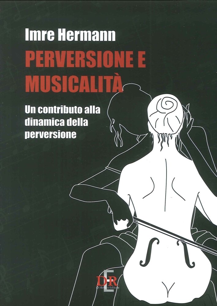 Perversione e Musicalità. Un Contributo alla Dinamica della Perversione, Roma, …