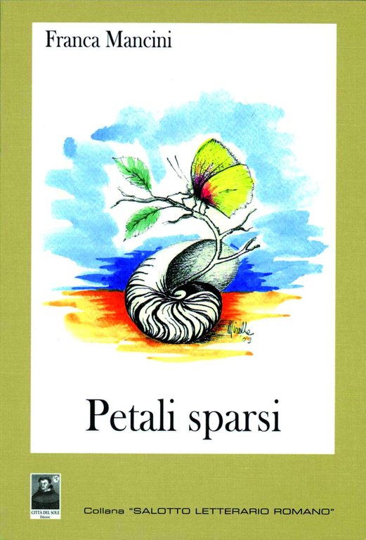 Petali sparsi, Reggio Calabria, Edizioni Città del Sole, 2010