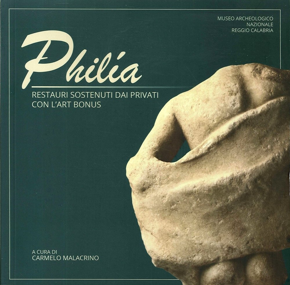 Philìa. Restauri sostenuti dai privati con l'art bonus, Reggio Calabria, …