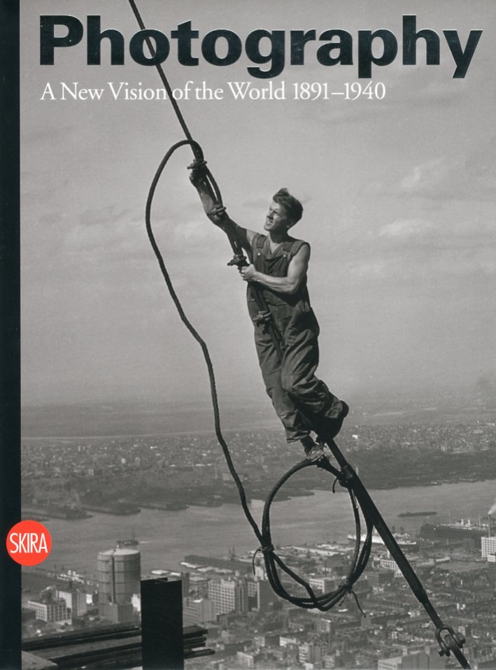 Photography. A New Vision of the World 1891-1940. Vol. 2