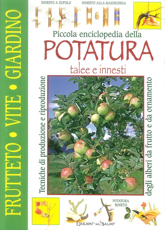 Piccola enciclopedia della potatura, innesti, talee | Immagine Gallery 2