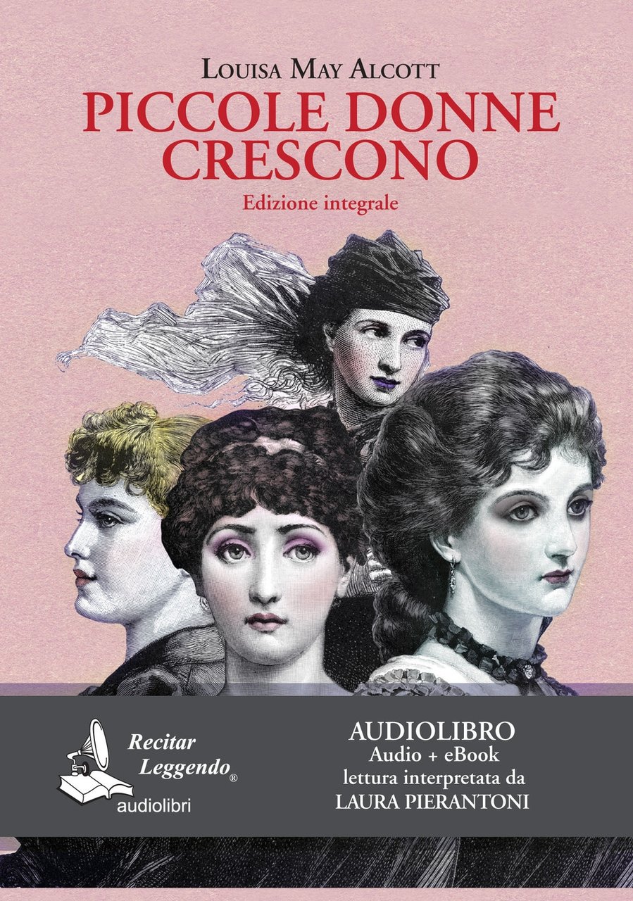 Piccole donne crescono (edizione integrale - audiolibro + eBook)