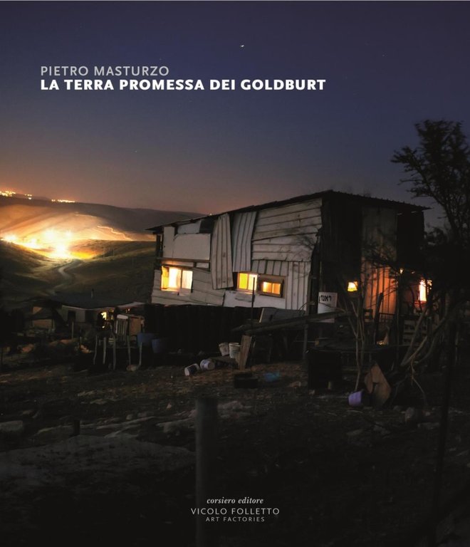 Pietro Masturzo. La Terra Promessa dei Goldburt, Reggio Emilia, Corsiero Editore, 2016