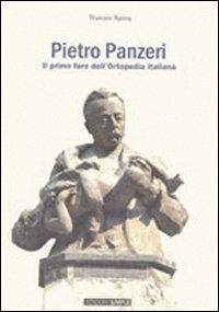 Pietro Panzeri il primo faro dell'ortopedia italiana, Macerata, Simple, 2009