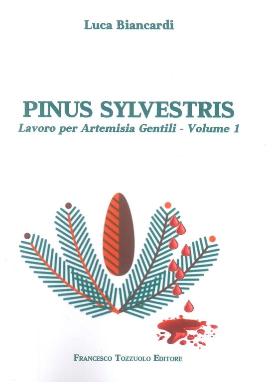 Pinus Sylvestris. Lavoro per Artemisia Gentili - Volume 1