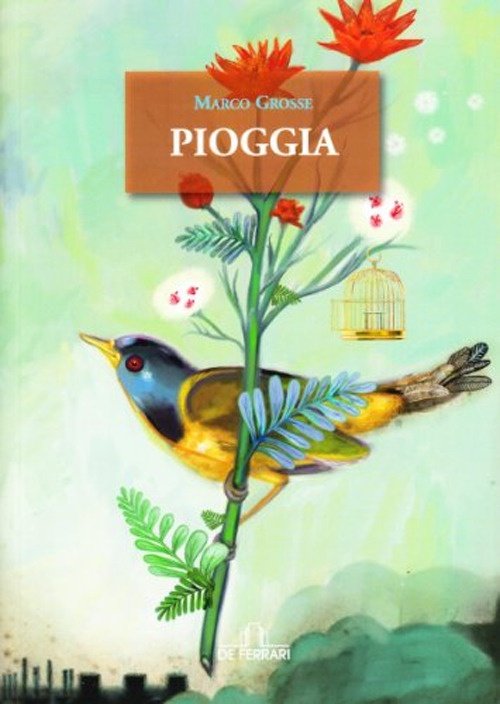 Pioggia, Genova, De Ferrari Editore, 2011