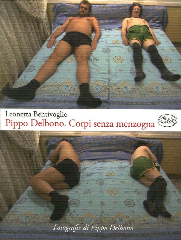 Pippo delbono. Corpi Senza Menzogna