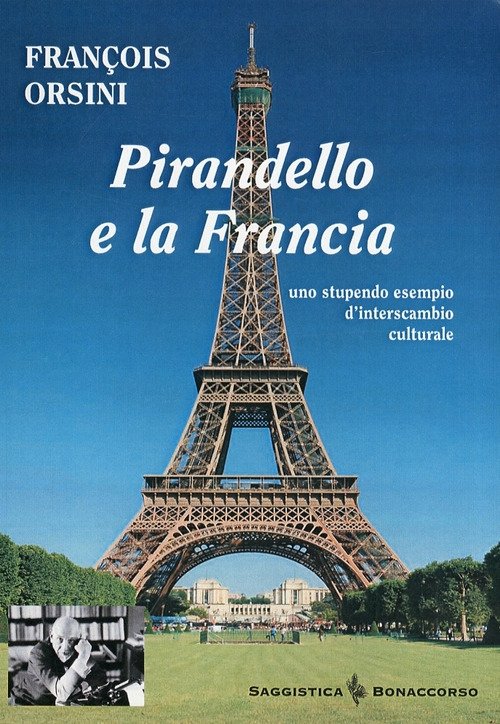 Pirandello e la Francia. Uno stupendo esempio d'interscambio culturale, Verona, …