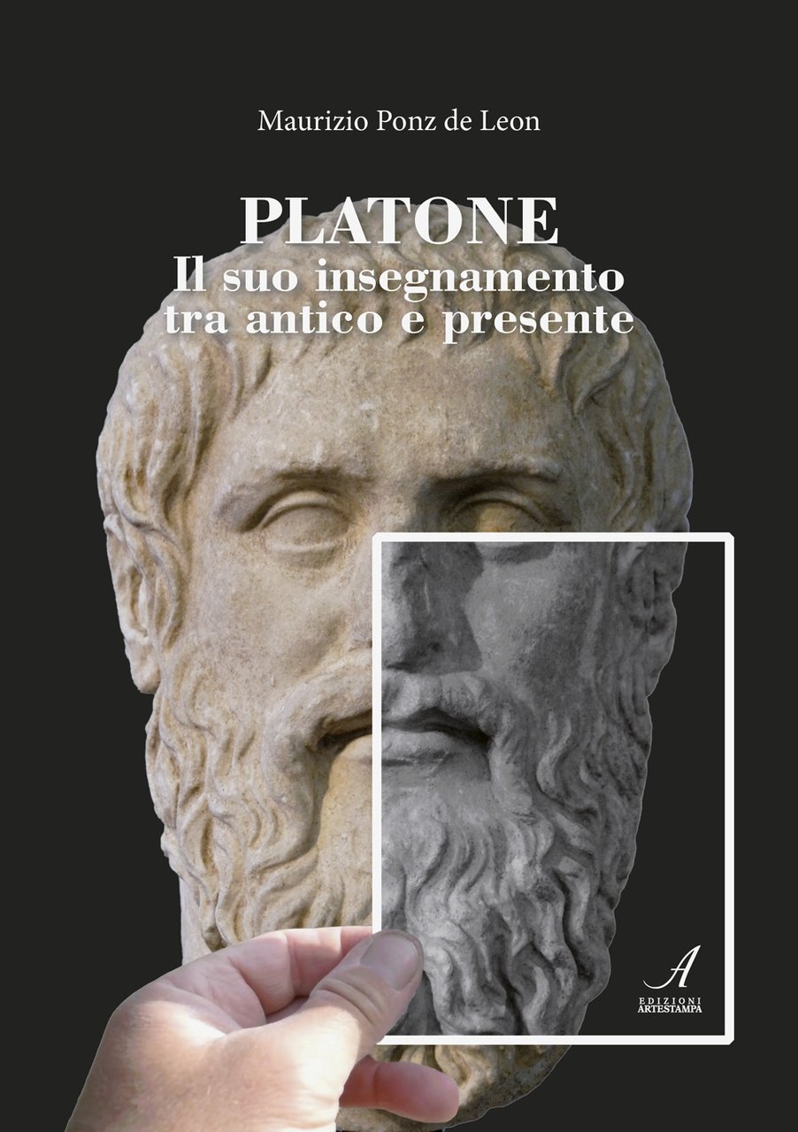Platone. Il Suo Insegnamento tra Antico e Presente.
