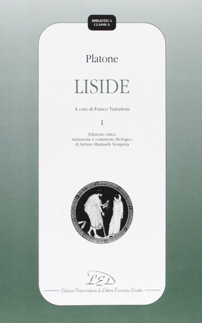 Platone. Liside. Vol. 1, Milano, LED - Edizioni Universitarie di …