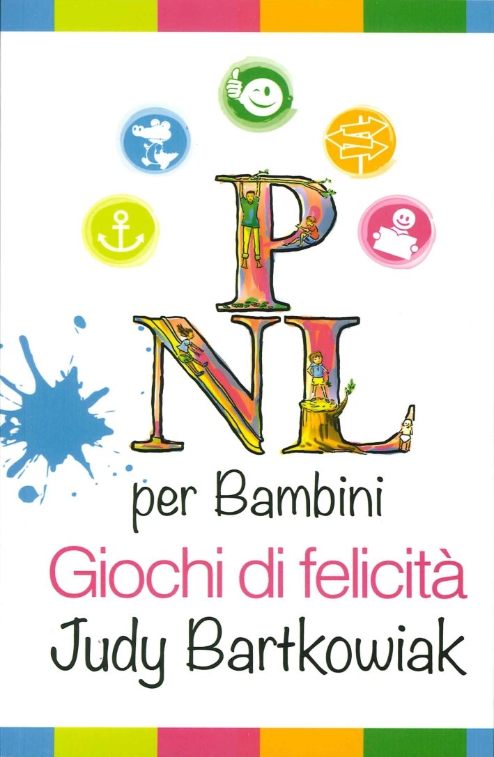 PNL per bambini. Giochi di felicità