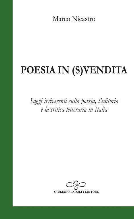 Poesia in (s)vendita. Saggi irriverenti sulla poesia, l'editoria e la …