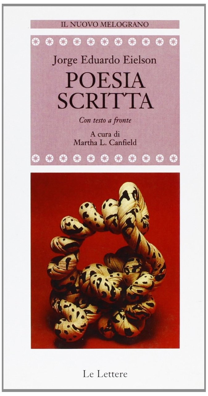 Poesia scritta, Firenze, Le Lettere, 2009