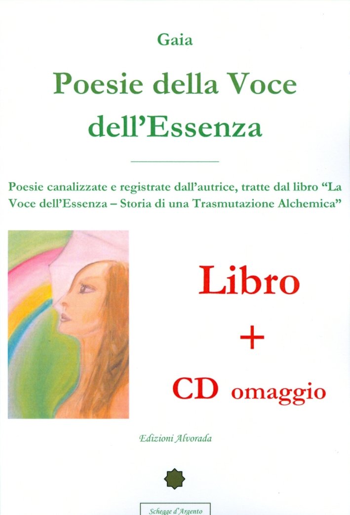 Poesie della voce dell'essenza. Con CD Audio, Milano, Alvorada, 2011