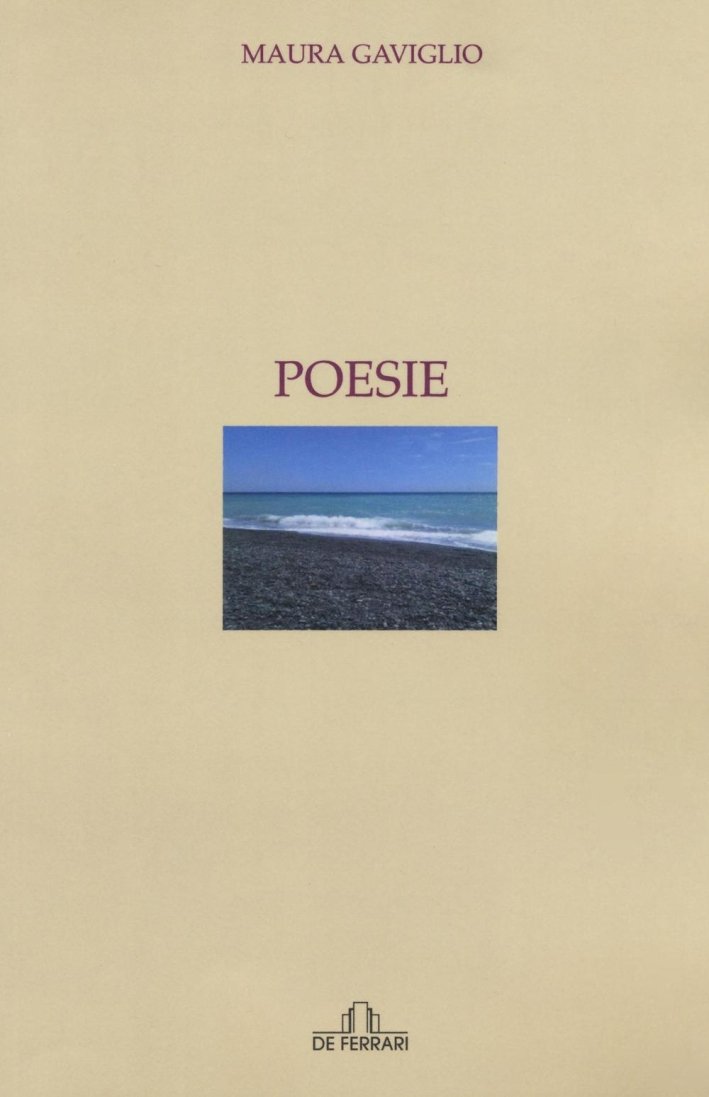 Poesie, Genova, De Ferrari Editore, 2016