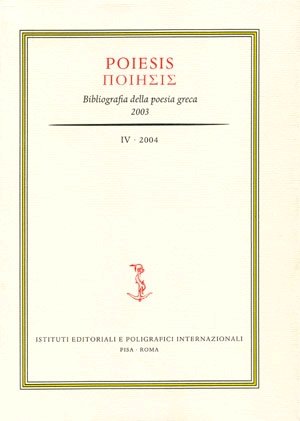 Poiesis. 2. 2002. Bibliografia della Poesia Greca. [Ed. Rilegata], Pisa, …