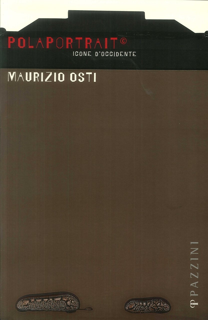 Polaportrait. Icone d'Occidente, Villa Verrucchio, Pazzini Editore, 2010