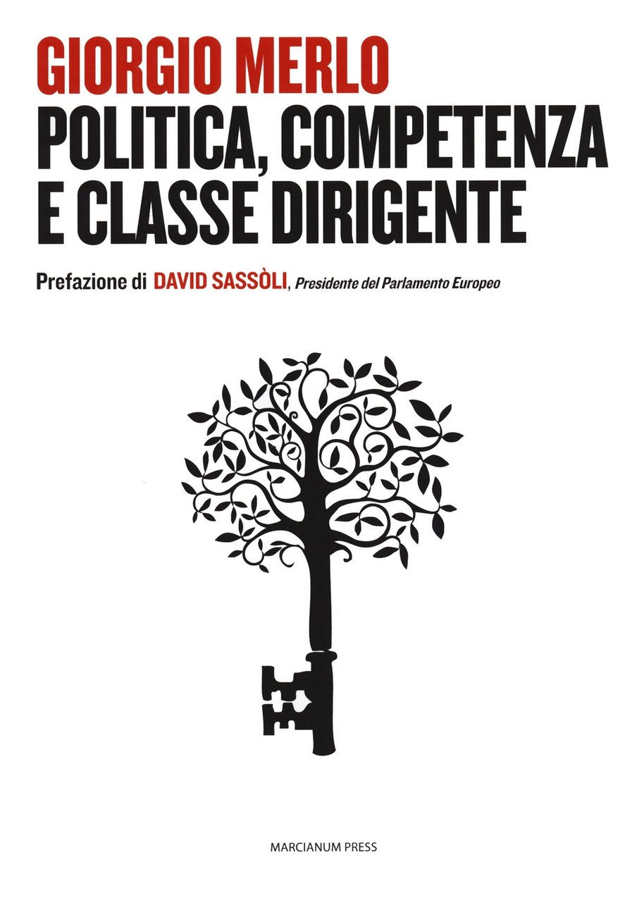 Politica, competenza e classe dirigente, Venezia, Marcianum Press, 2020