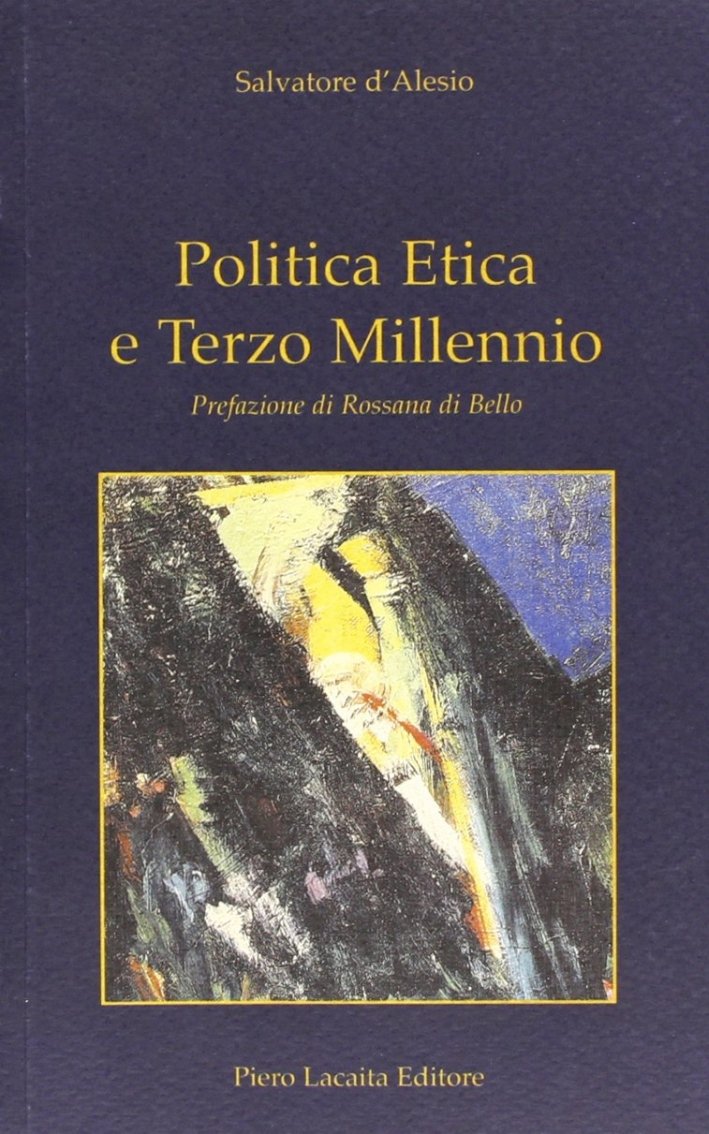 Politica etica e terzo millennio, Manduria, Lacaita, 2001