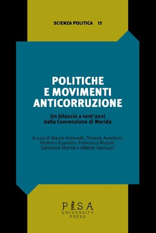 Politiche e movimenti anticorruzione. Un bilancio a vent'anni dalla Convenzione …