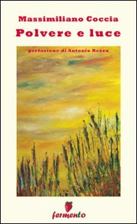Polvere e luce, Roma, Fermento, 2009