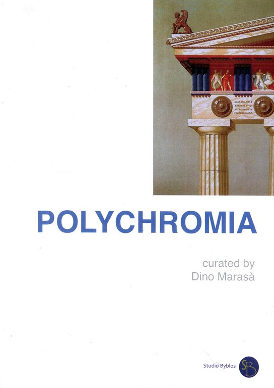 Polychromia. 2016. The Wonder of Contemporary Art, Palermo, Studio Byblos, 2016