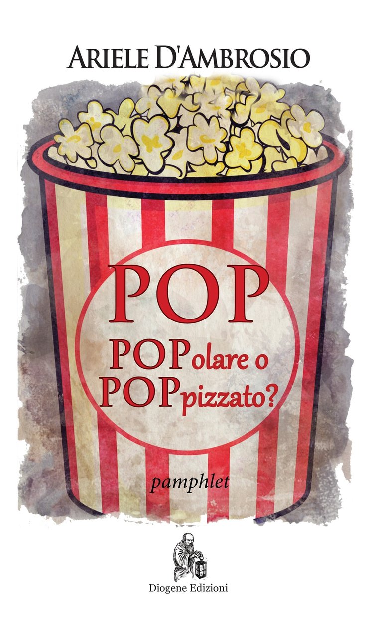 Pop. Popolare o poppizzato? Nuova ediz