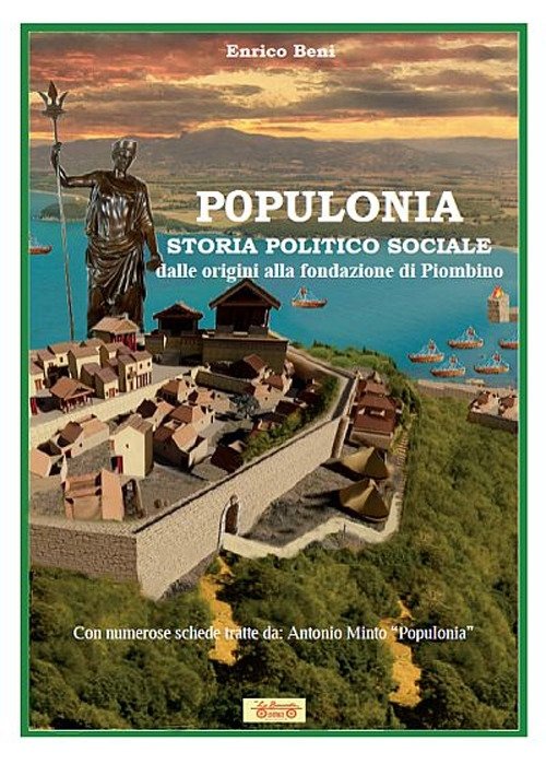 Populonia, dalle origini alla fondazione di Piombino. Nuova ediz, Piombino, …