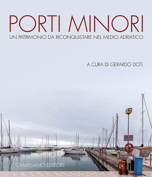 Porti minori. Un patrimonio da riconquistare nel medio Adriatico | Immagine principale