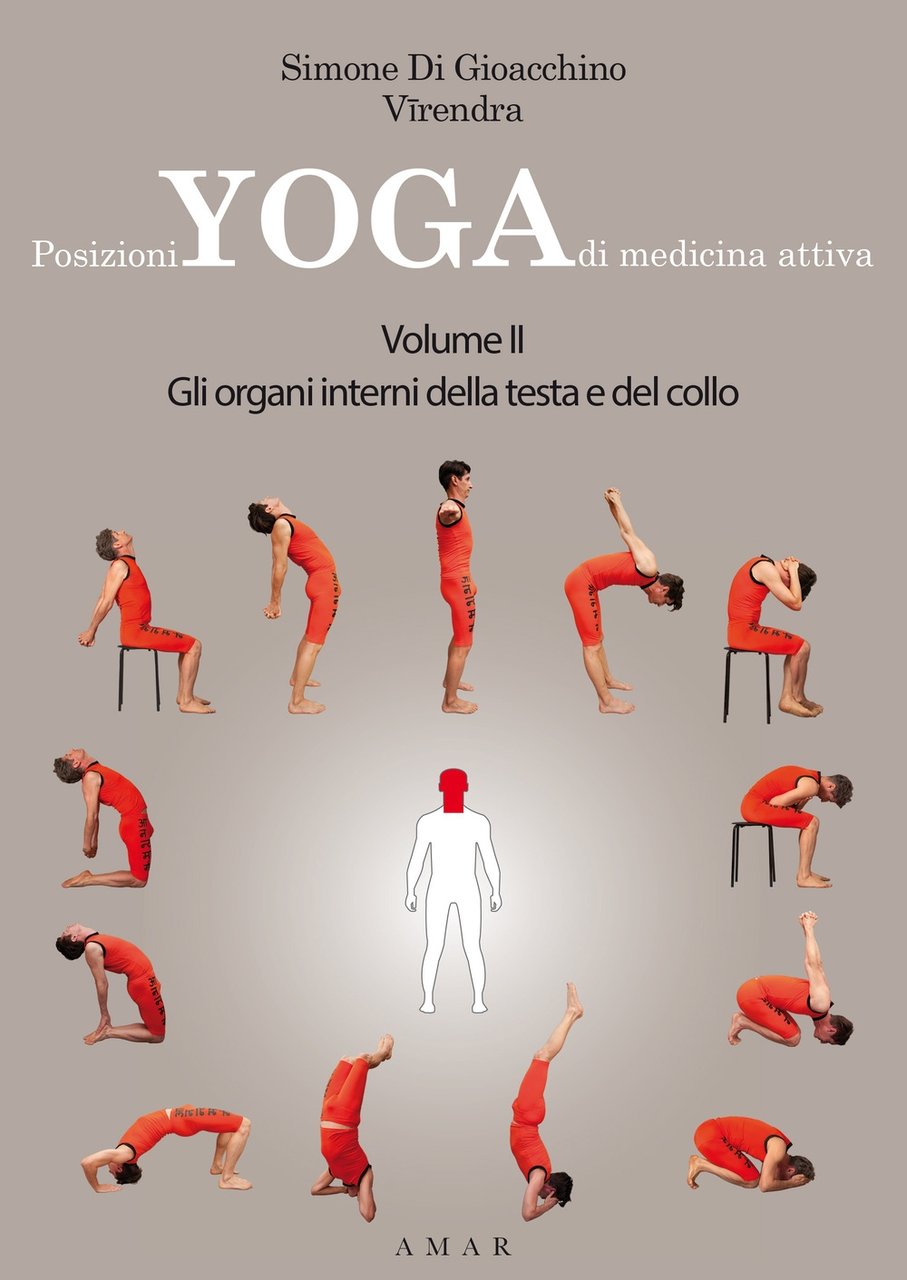 Posizioni yoga di medicina attiva. Vol. 2: Gli organi interni …