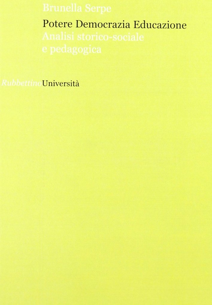 Potere democrazia educazione, Soveria Mannelli, Rubbettino Editore, 2008 | Immagine principale