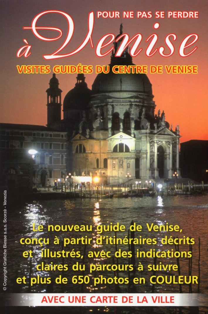 Pour Ne Pas se Perdre À Venise. Visites Guidées Du …