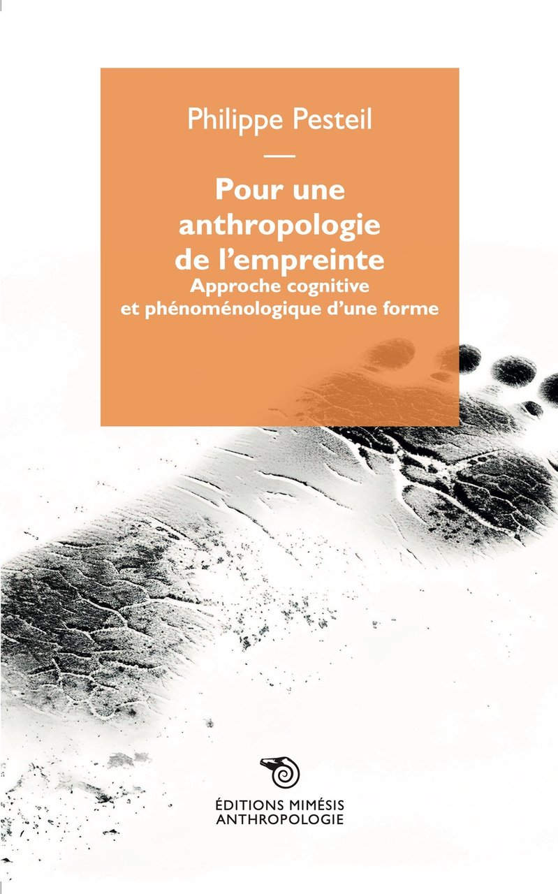 Pour une anthropologie de l'empreinte. Approche cognitive et phénoménologique d'une …