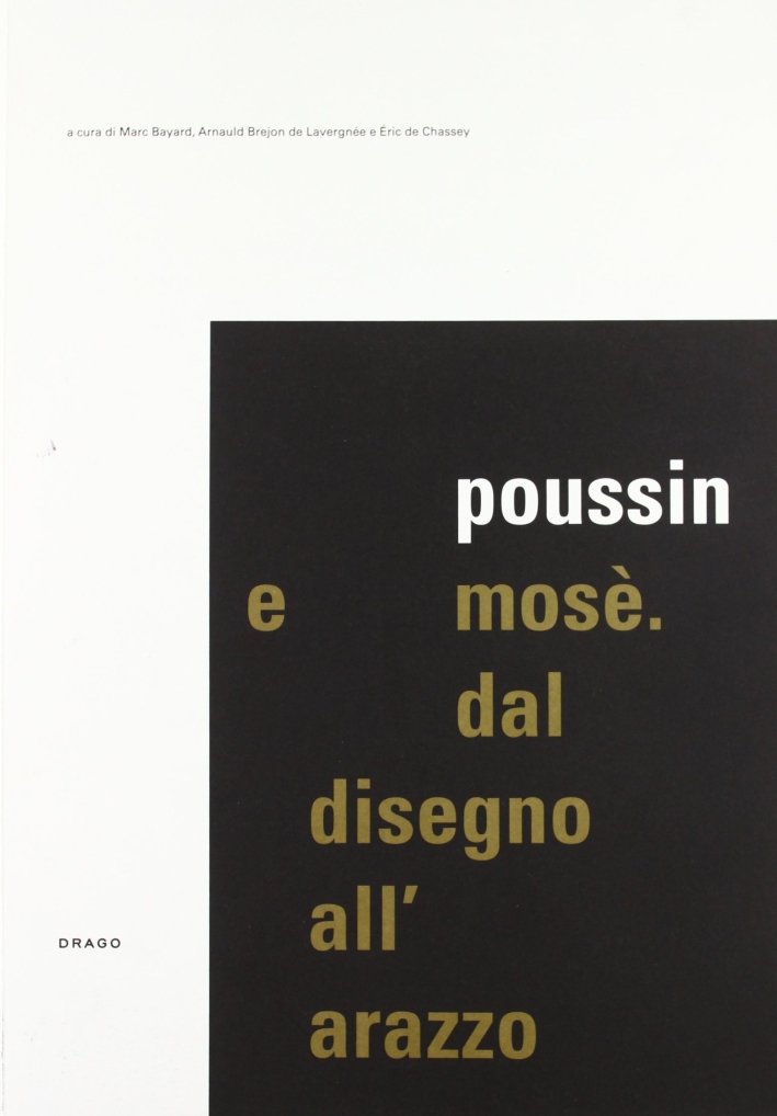 Poussin e Mosè dal disegno all'arazzo, Roma, Drago Arts & …