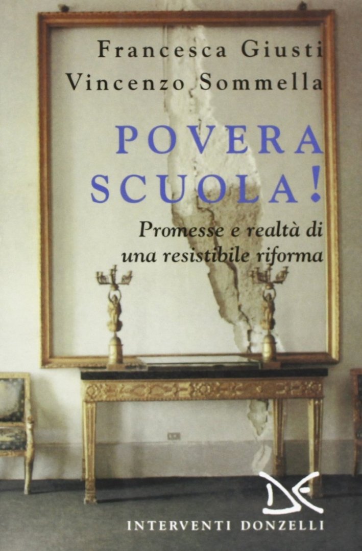 Povera scuola! Promesse e realtà di una resistibile riforma, Roma, … | Immagine principale