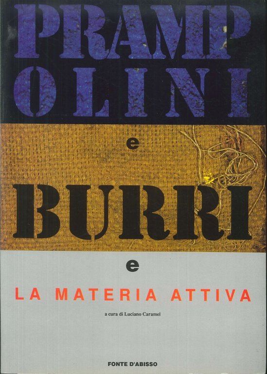Prampolini e Burri e la Materia Attiva