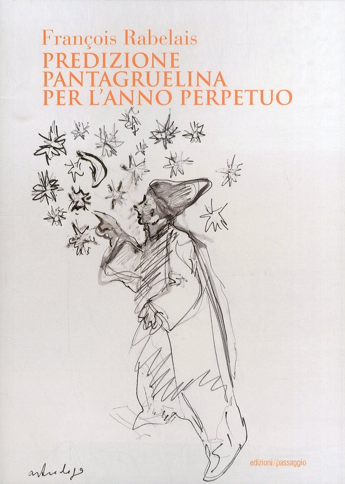 Predizione pantagruelina per l'anno perpetuo, Palermo, Edizioni di Passaggio, 2012