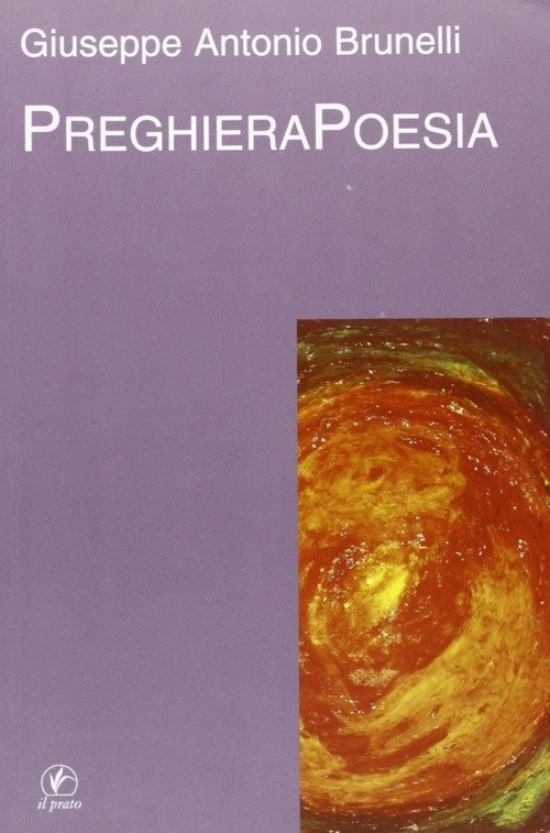 Preghiera, Saonara, Casa Editrice Il Prato, 2008