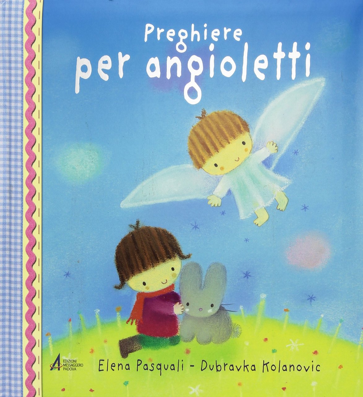 Preghiere per angioletti, Noventa Padovana, EMP - Edizioni Messaggero Padova, …
