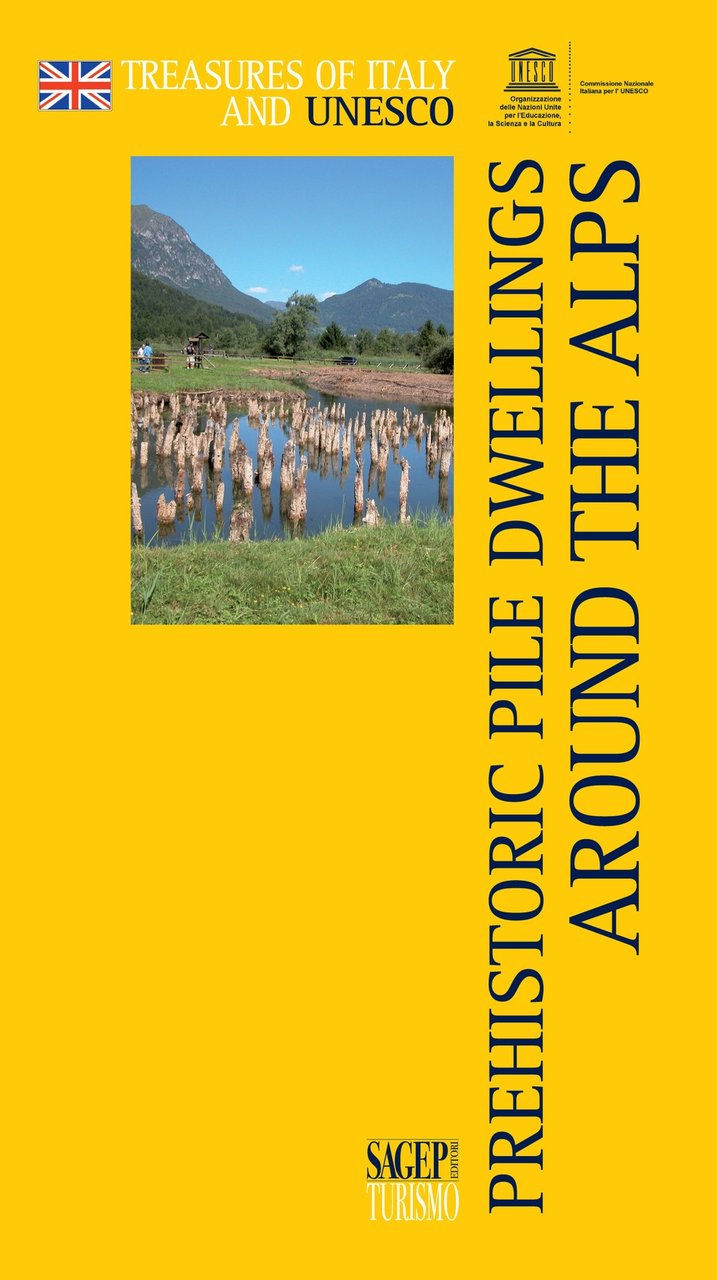 Prehistoric pile dwellings around the alps, Genova, Sagep Editori, 2018