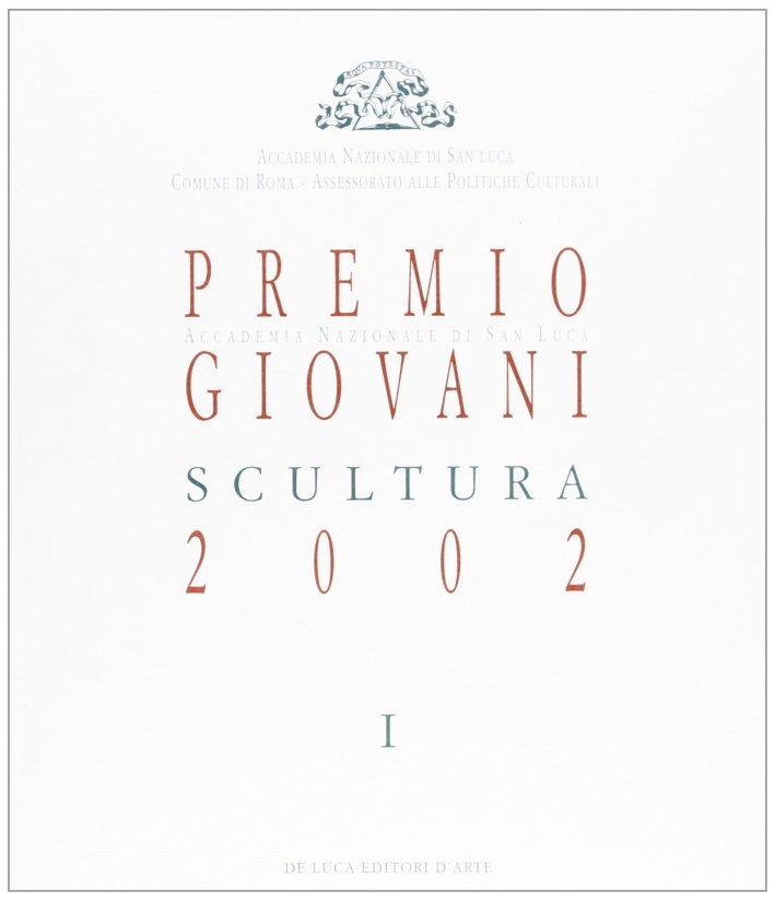 Premio Giovani Accademia Nazionale di San Luca 2002. Scultura, Roma, … | Immagine principale