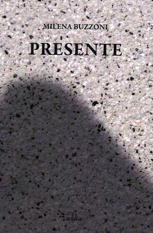 Presente, Genova, De Ferrari Editore, 2020