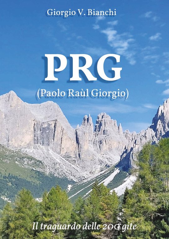 PRG (Paolo Raùl Giorgio) Il traguardo delle 200 gite