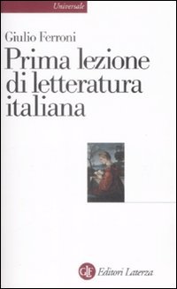 Prima lezione di letteratura italiana, Bari, Gius. Laterza & Figli, …